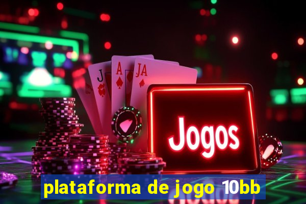 plataforma de jogo 10bb